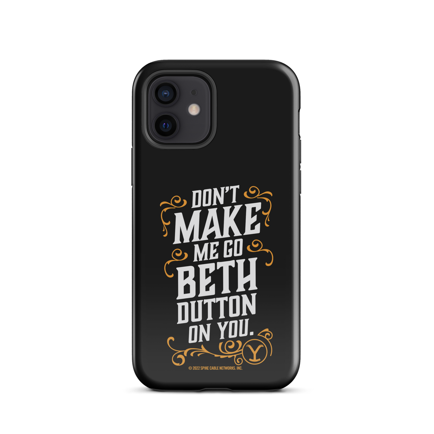 Yellowstone Machen Sie mich nicht gehen Beth Dutton auf Sie Tough Telefon Fall - iPhone