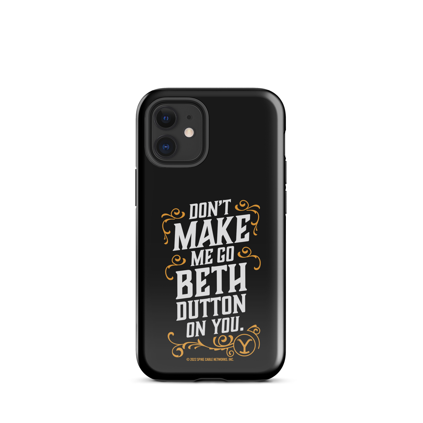 Yellowstone Don't Make Me Go Beth Dutton On You Tough Phone Case - iPhone