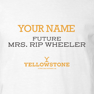 Yellowstone Future Mrs. Rip Wheeler Personalized Adult Short Sleeve T-Shirt