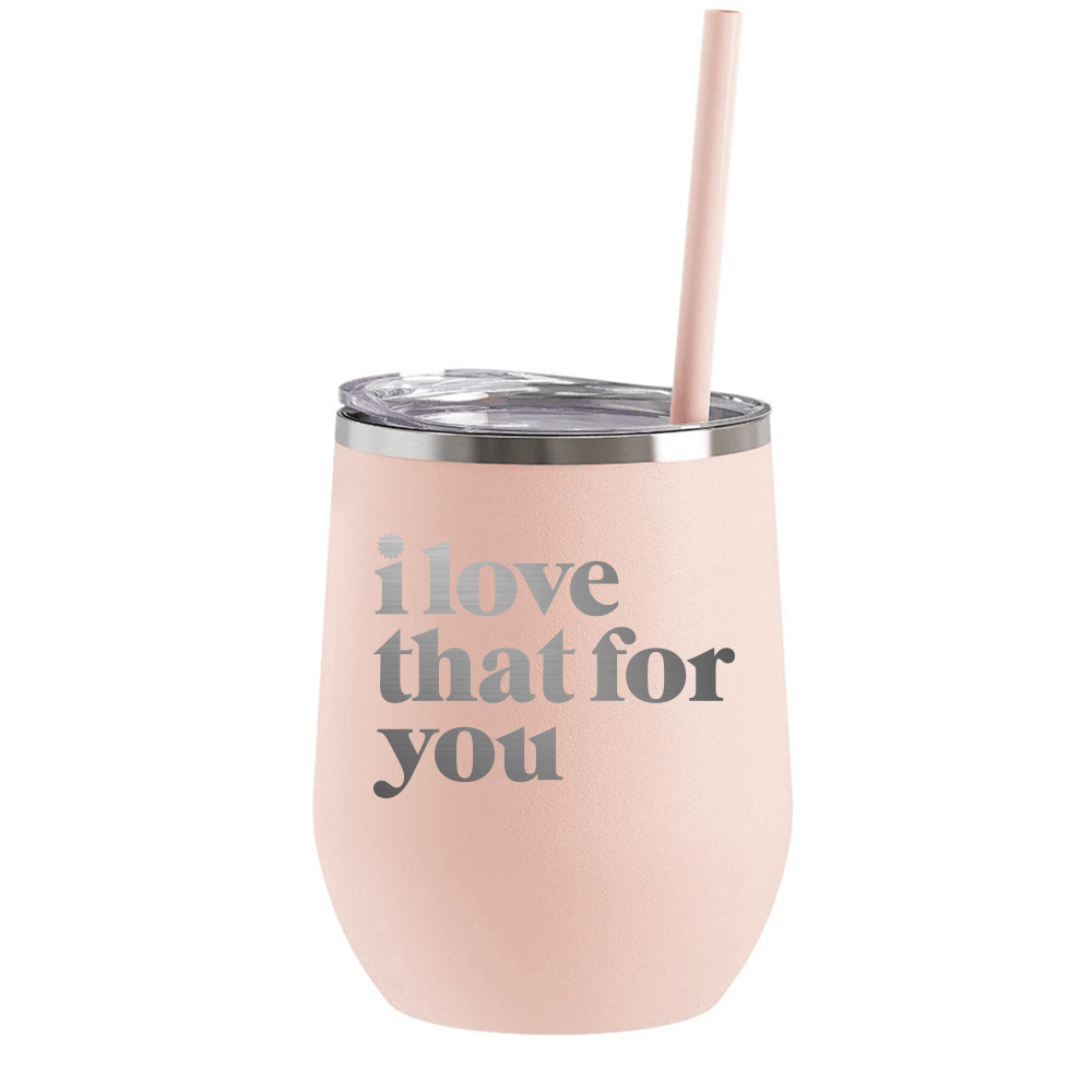 I Love That For You Logo Laser Engraved Wine Tumbler - Paramount Shop