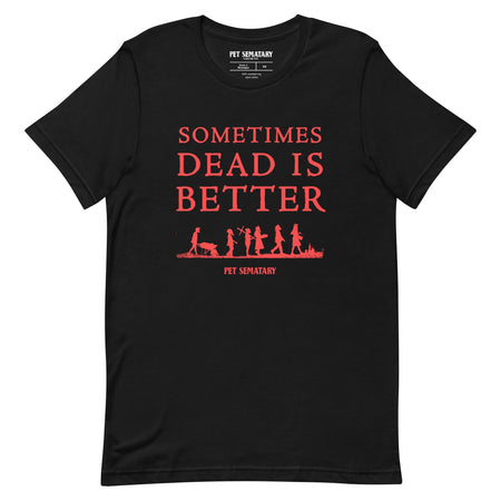 Pet Sematary (2019) Sometimes Dead is Better Adult Short Sleeve T - Shirt - Paramount Shop