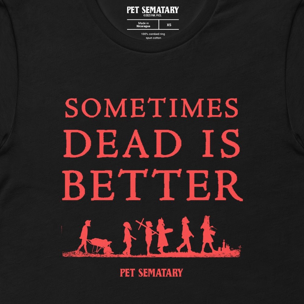 Pet Sematary (2019) Sometimes Dead is Better Adult Short Sleeve T - Shirt - Paramount Shop