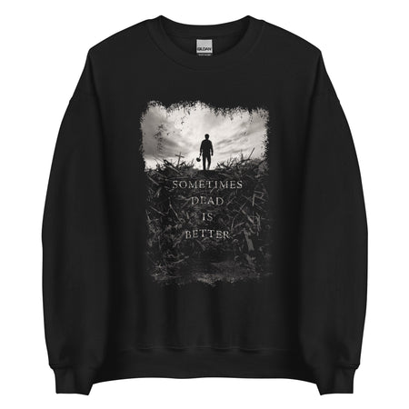 Pet Sematary (2019) Sometimes Dead Is Better Fleece Crewneck Sweatshirt - Paramount Shop