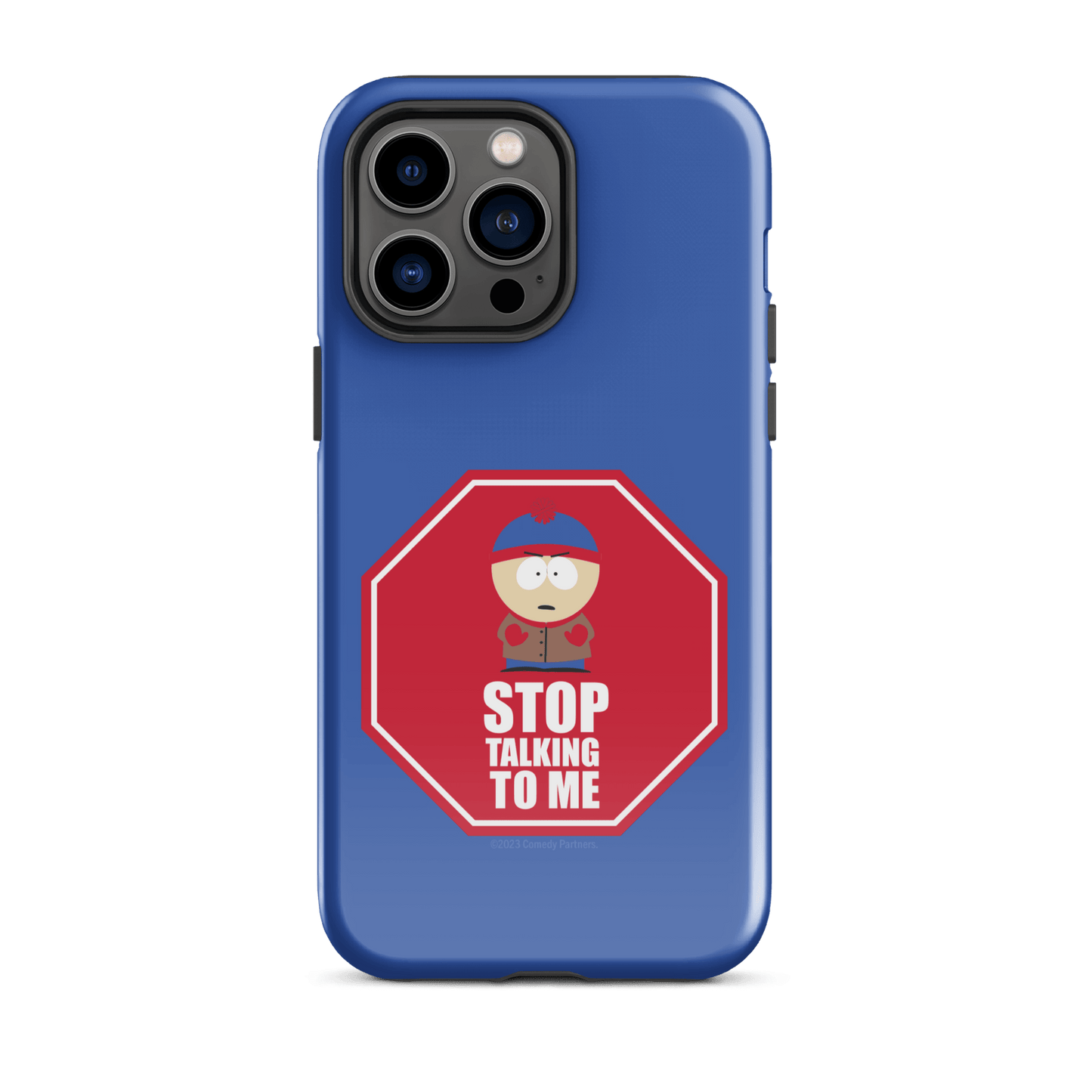 South Park Stan Stop Talking To Me Tough Phone Case - iPhone - Paramount Shop