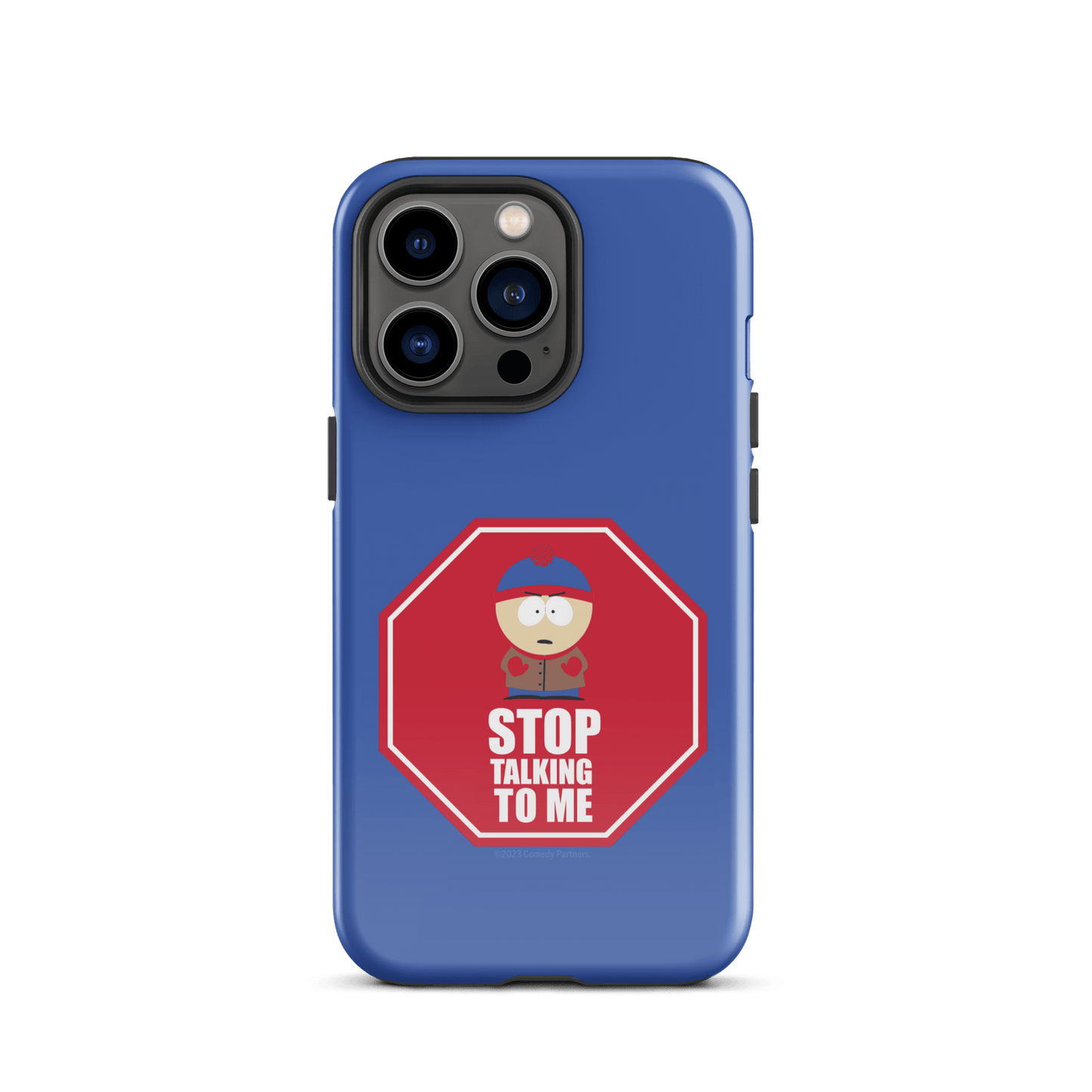 South Park Stan Stop Talking To Me Tough Phone Case - iPhone - Paramount Shop