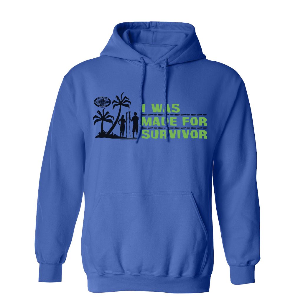 Survivor I Was Made For Survivor Fleece Hooded Sweatshirt - Paramount Shop