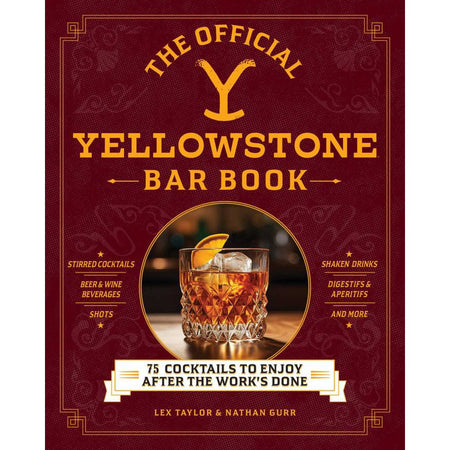 The Official Yellowstone Bar Book: 75 Cocktails to Enjoy after the Work's Done  - Paramount Shop