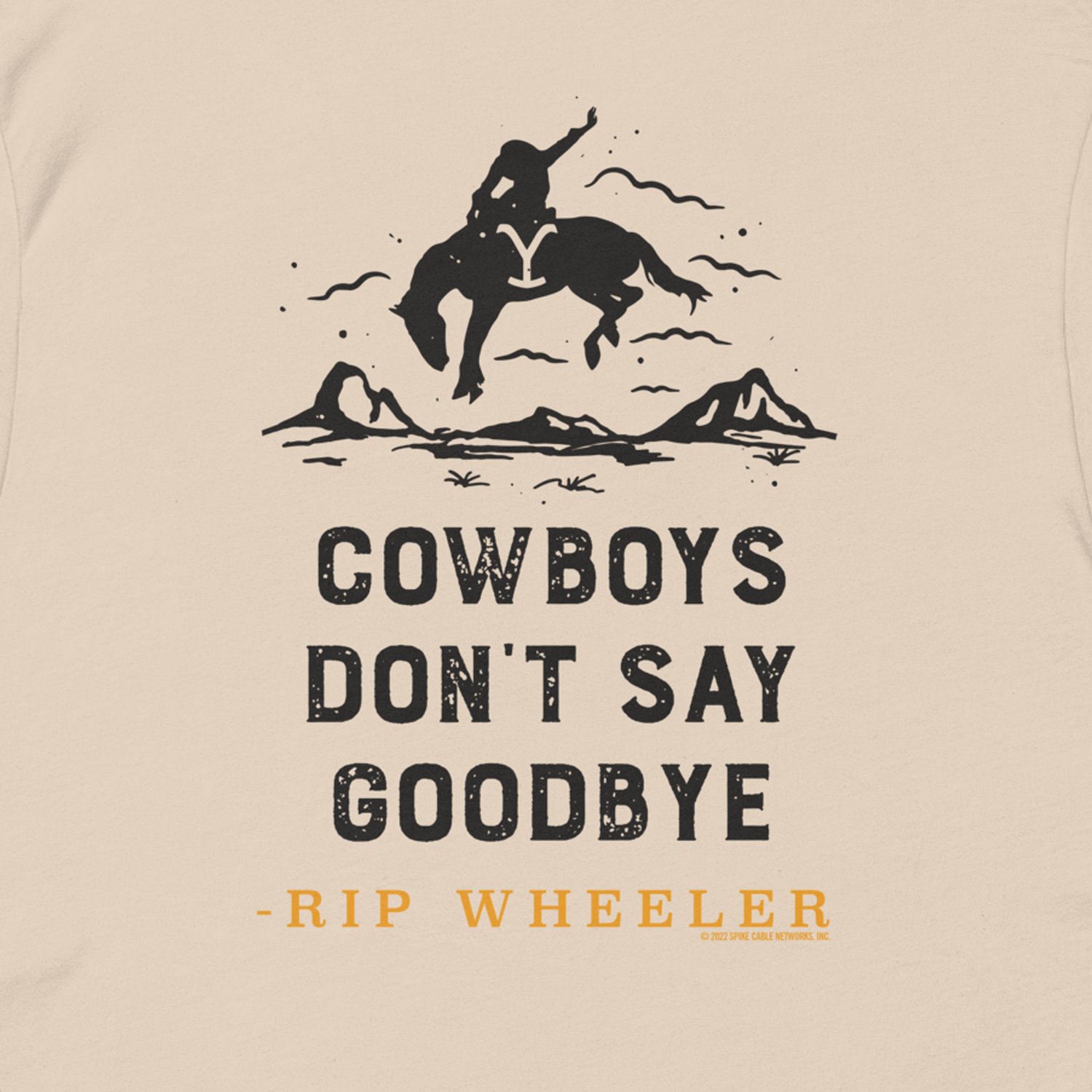 Yellowstone Cowboys Don't Say Goodbye Adult Short Sleeve T - Shirt - Paramount Shop