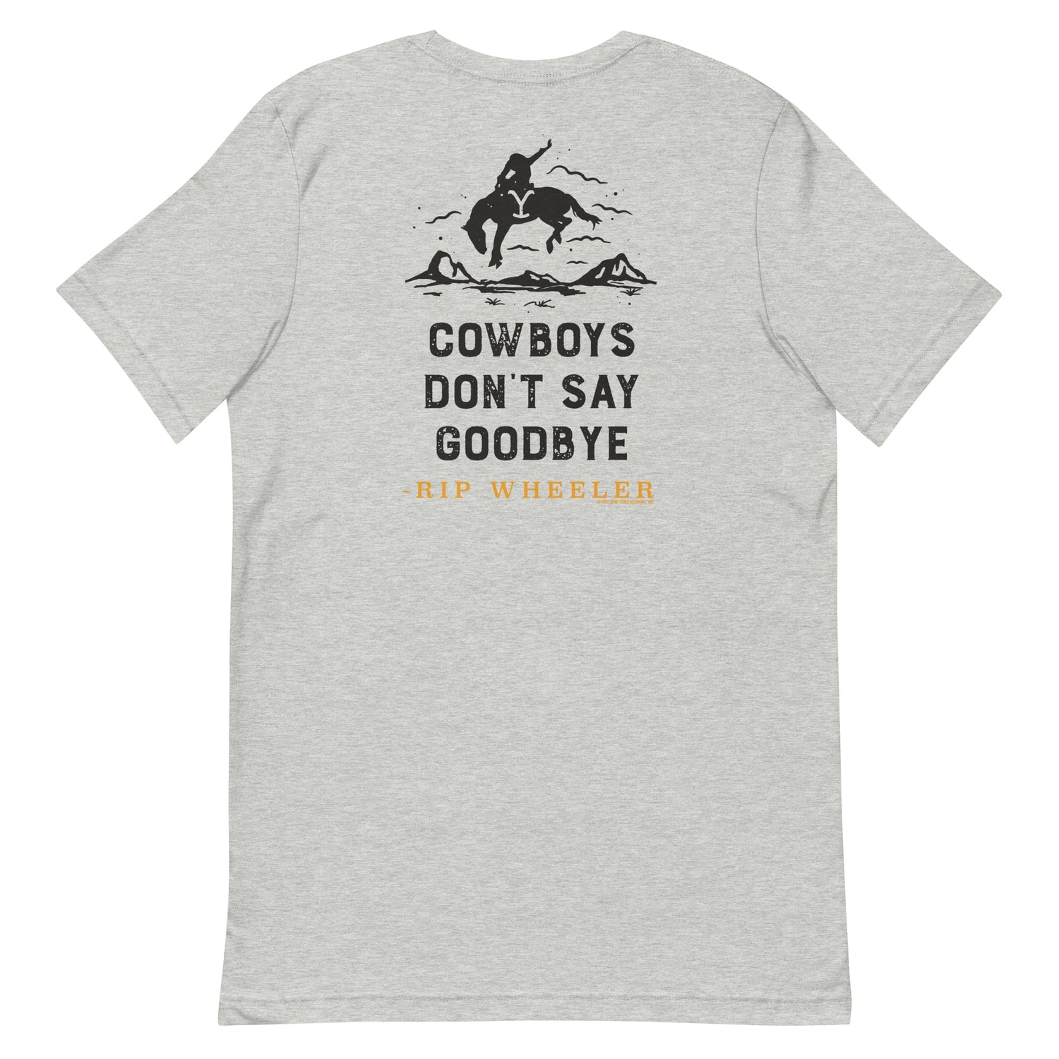 Yellowstone Cowboys Don't Say Goodbye Adult Short Sleeve T - Shirt - Paramount Shop