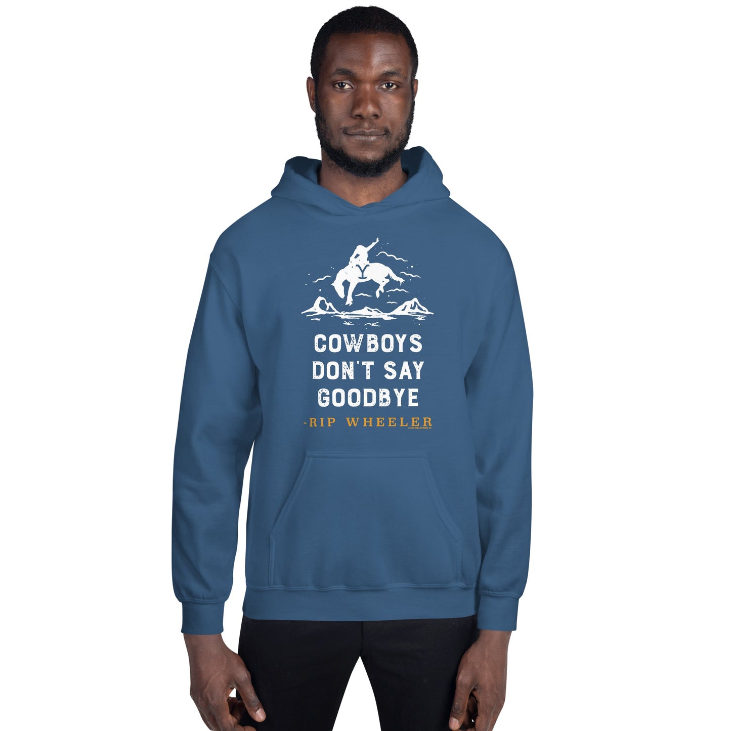 Yellowstone Cowboys Don't Say Goodbye Hooded Sweatshirt - Paramount Shop