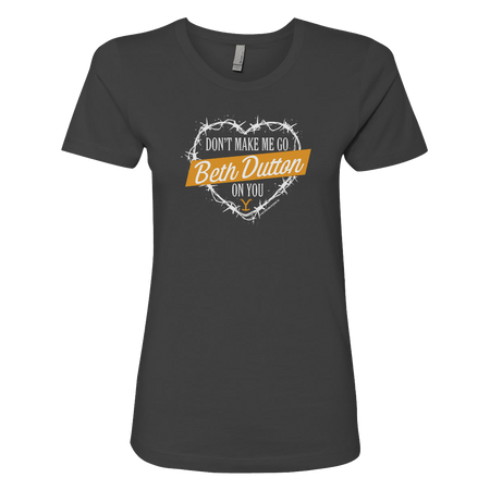 Yellowstone Don't Make Me Go Beth Dutton On You Heart Women's Short Sleeve T - Shirt - Paramount Shop