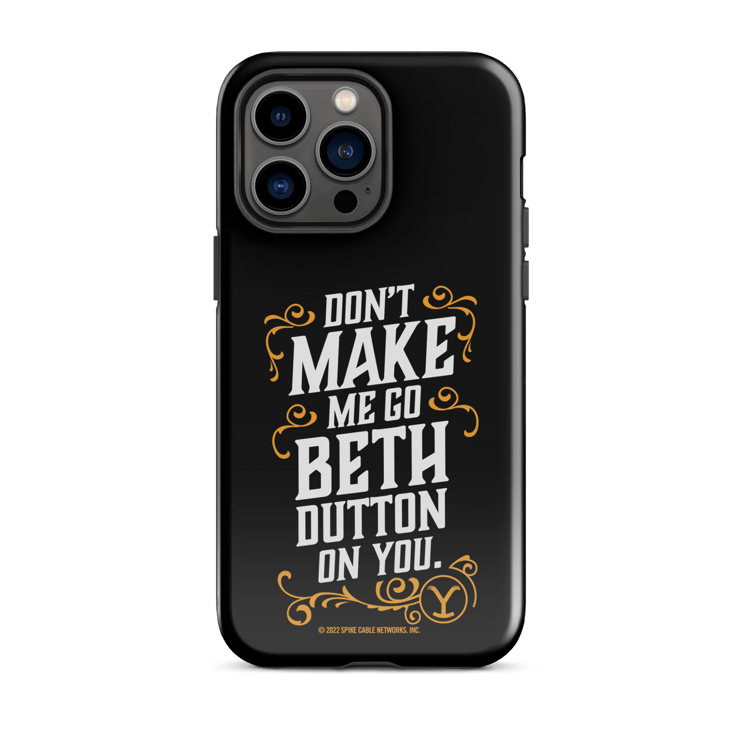 Yellowstone Don't Make Me Go Beth Dutton On You Tough Phone Case - iPhone - Paramount Shop