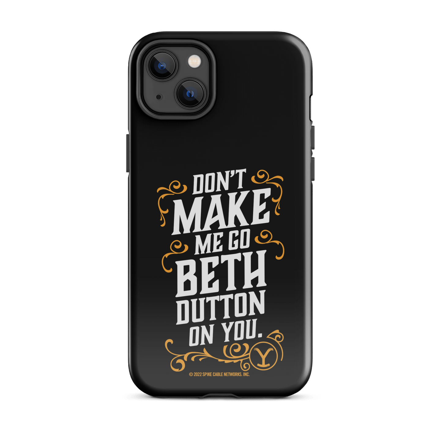 Yellowstone Don't Make Me Go Beth Dutton On You Tough Phone Case - iPhone - Paramount Shop