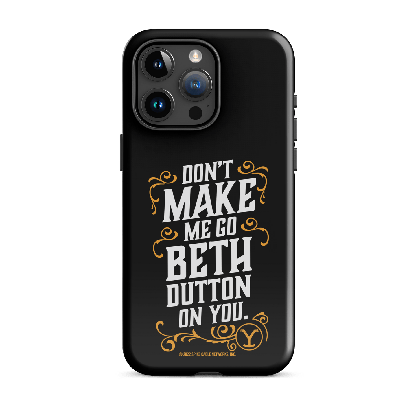 Yellowstone Don't Make Me Go Beth Dutton On You Tough Phone Case - iPhone - Paramount Shop