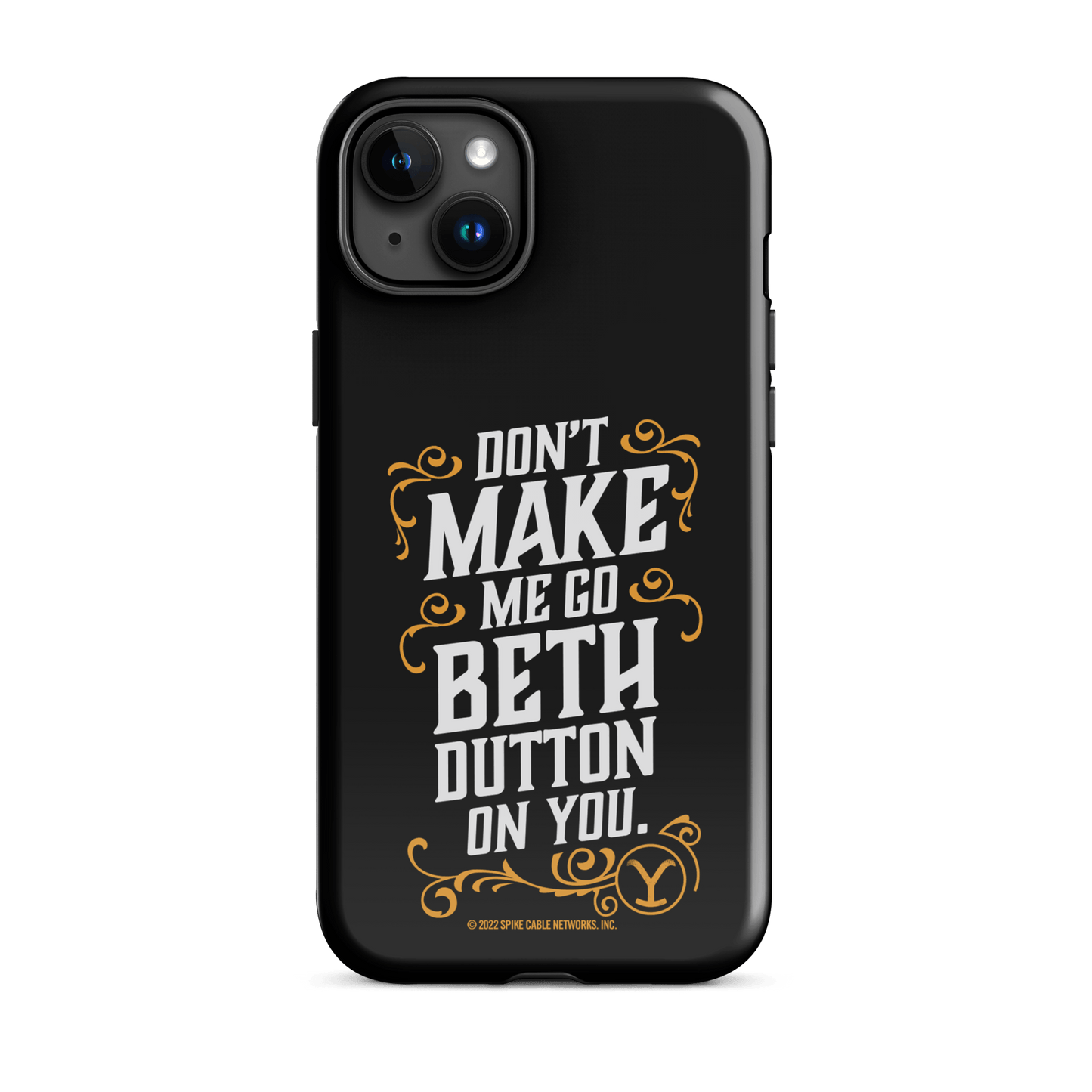 Yellowstone Don't Make Me Go Beth Dutton On You Tough Phone Case - iPhone - Paramount Shop