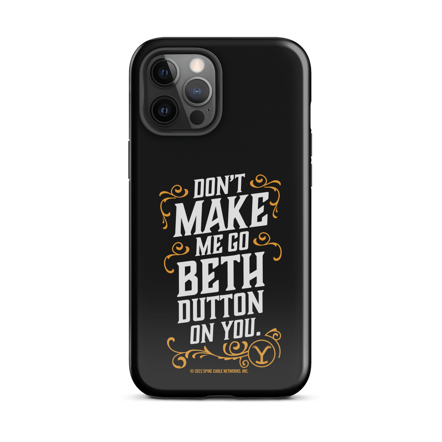 Yellowstone Don't Make Me Go Beth Dutton On You Tough Phone Case - iPhone - Paramount Shop