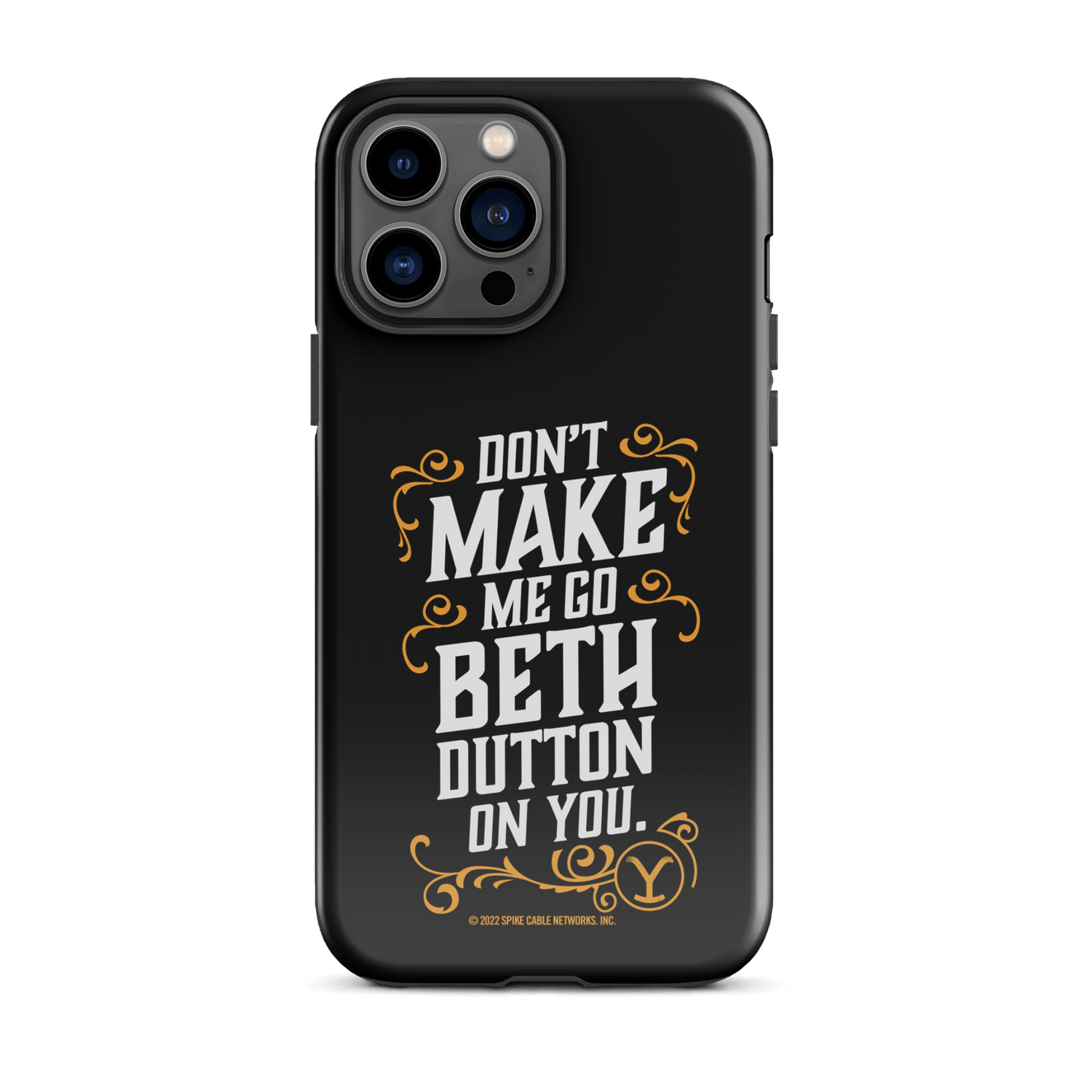 Yellowstone Don't Make Me Go Beth Dutton On You Tough Phone Case - iPhone - Paramount Shop