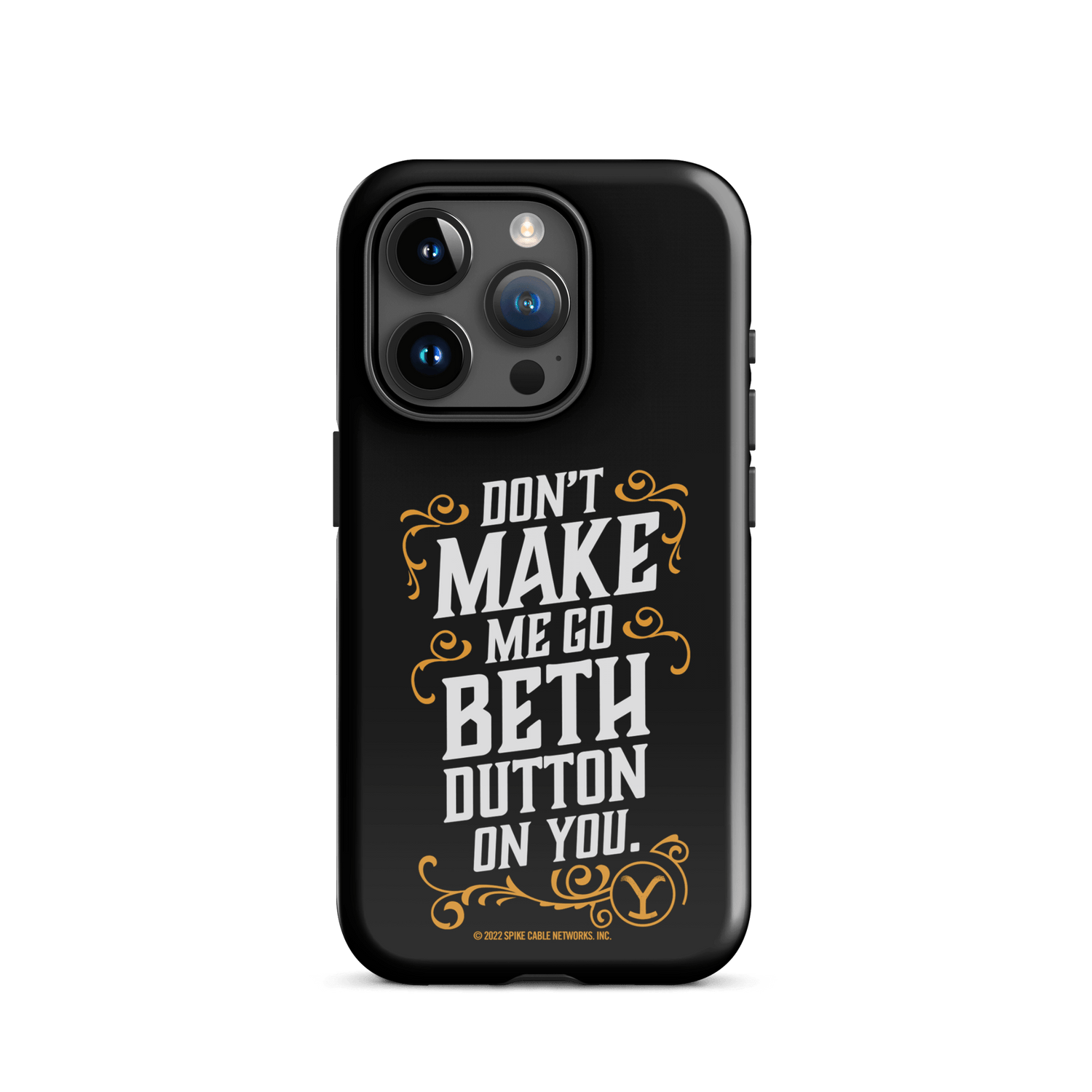 Yellowstone Don't Make Me Go Beth Dutton On You Tough Phone Case - iPhone - Paramount Shop