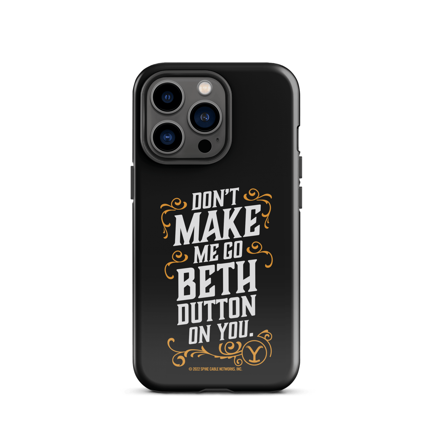 Yellowstone Don't Make Me Go Beth Dutton On You Tough Phone Case - iPhone - Paramount Shop