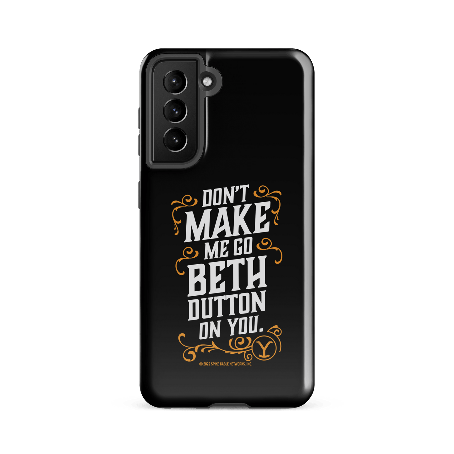 Yellowstone Don't Make Me Go Beth Dutton On You Tough Phone Case - Samsung - Paramount Shop