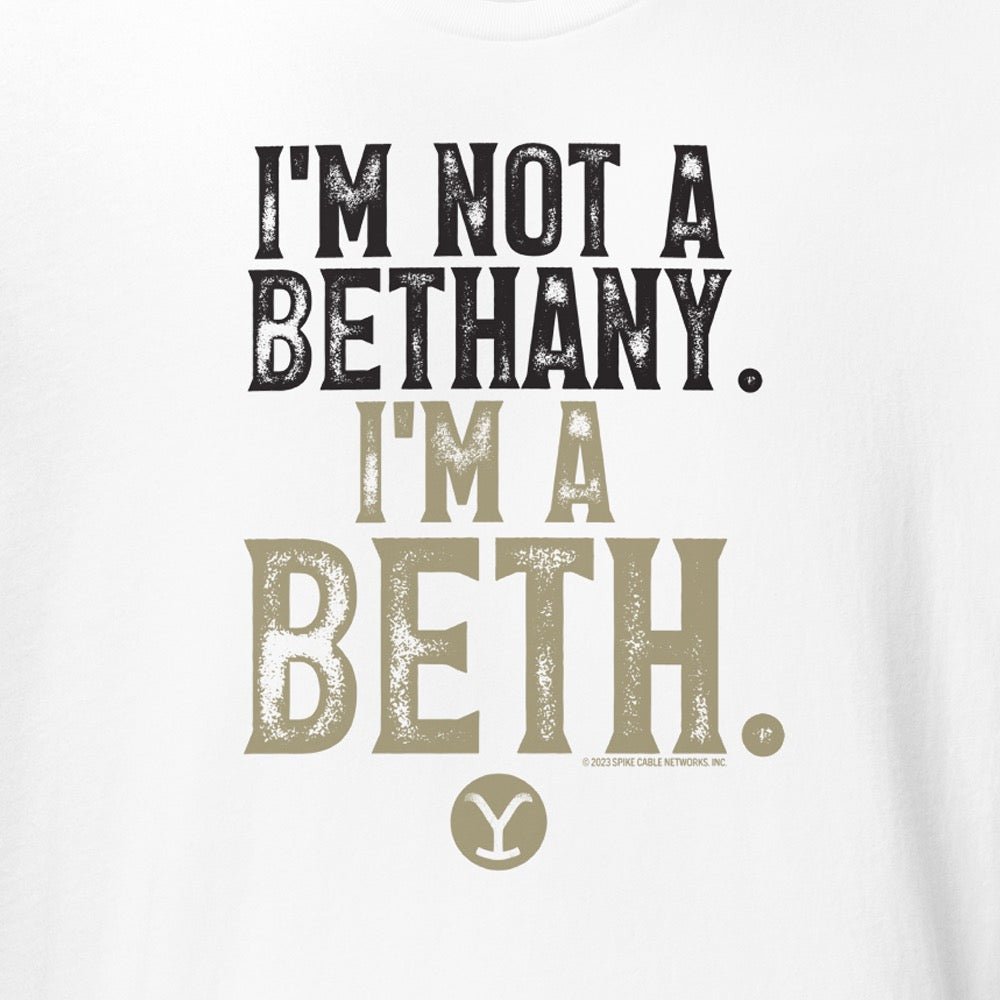 Yellowstone I'm a Beth T - Shirt - Paramount Shop