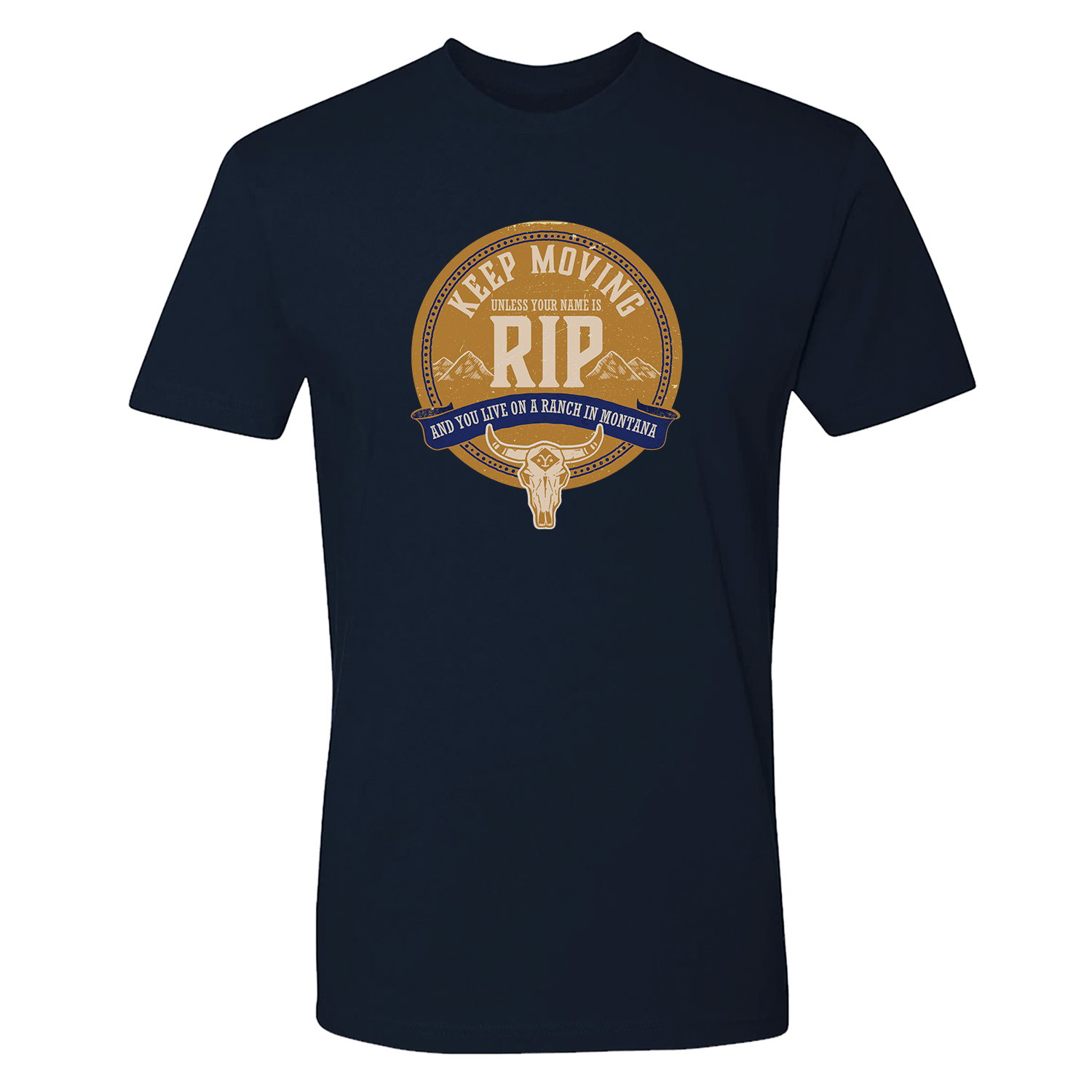 Yellowstone Keep Moving Unless You Are Rip Adult Short Sleeve T - Shirt - Paramount Shop