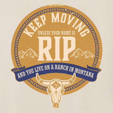 Yellowstone Keep Moving Unless You Are Rip Adult Short Sleeve T - Shirt - Paramount Shop