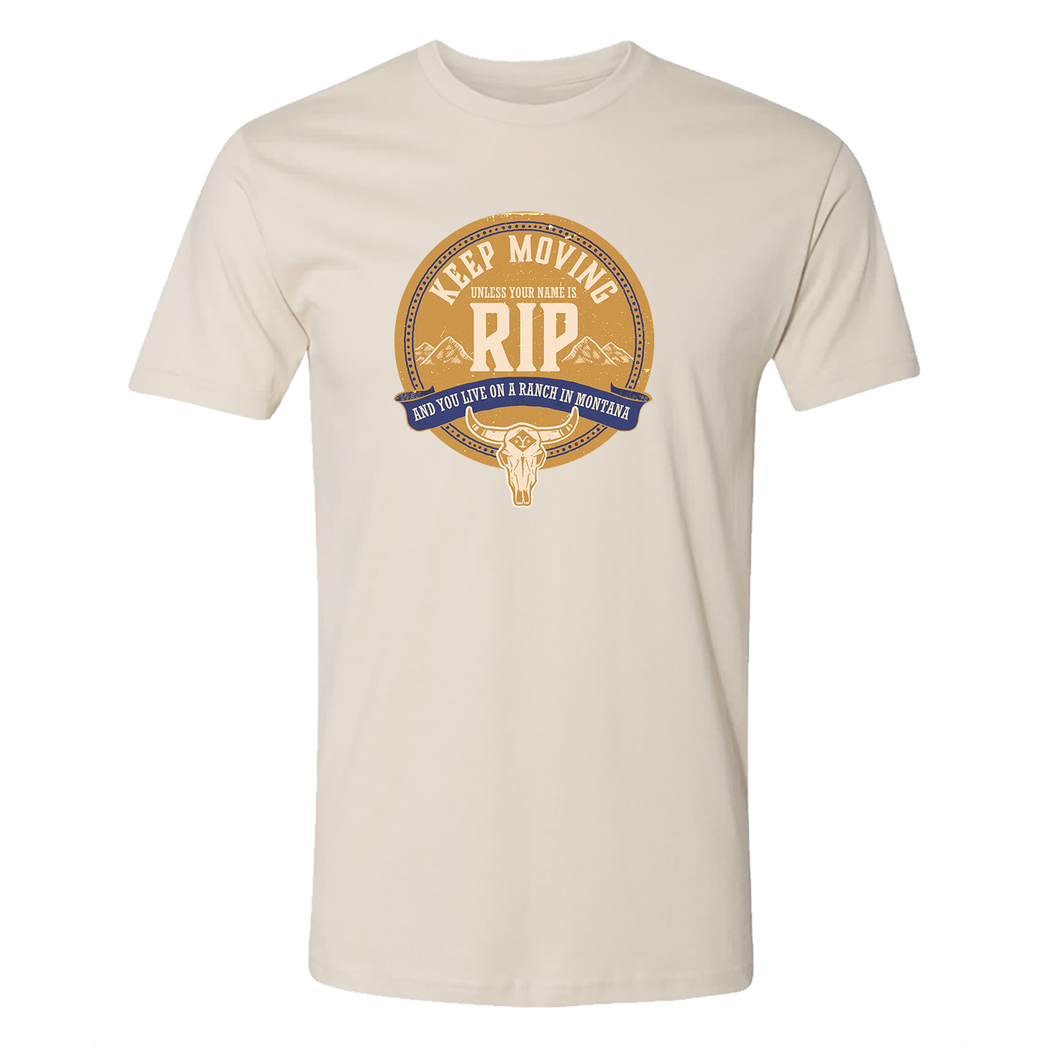 Yellowstone Keep Moving Unless You Are Rip Adult Short Sleeve T - Shirt - Paramount Shop