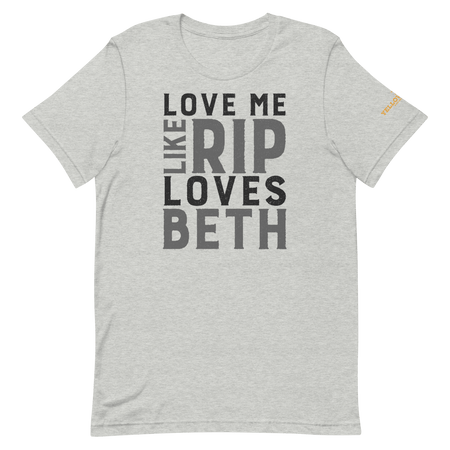 Yellowstone Love Me Like Rip Loves Beth Unisex Premium T - Shirt - Paramount Shop