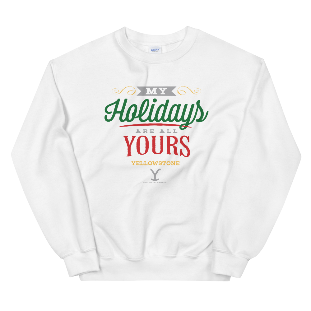 Yellowstone My Holidays Are All Yours Fleece Crewneck Sweatshirt - Paramount Shop