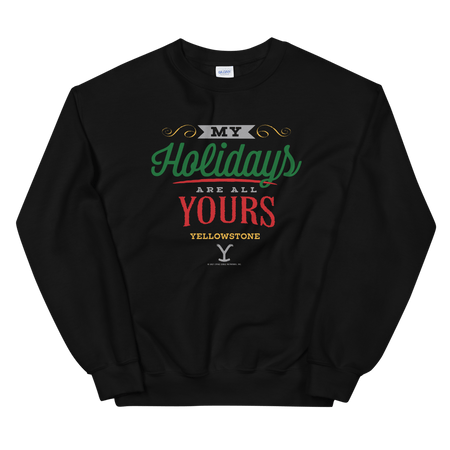 Yellowstone My Holidays Are All Yours Fleece Crewneck Sweatshirt - Paramount Shop