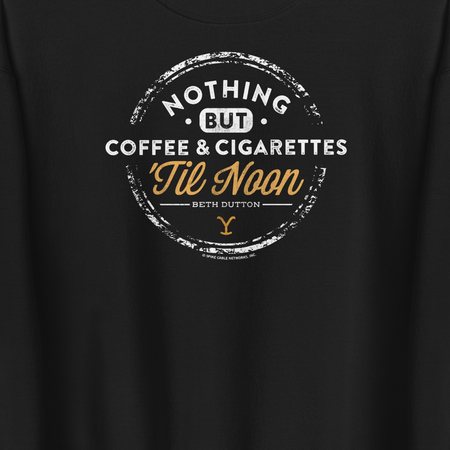 Yellowstone Nothing But Coffee & Cigarettes 'Til Noon Fleece Crewneck Sweatshirt - Paramount Shop