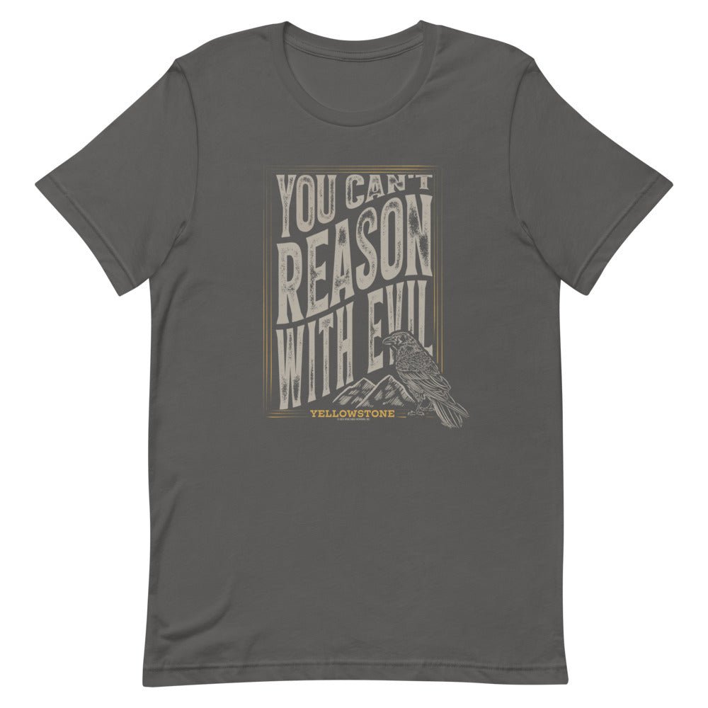 Yellowstone You Can't Reason With Evil Unisex T-Shirt - Paramount Shop