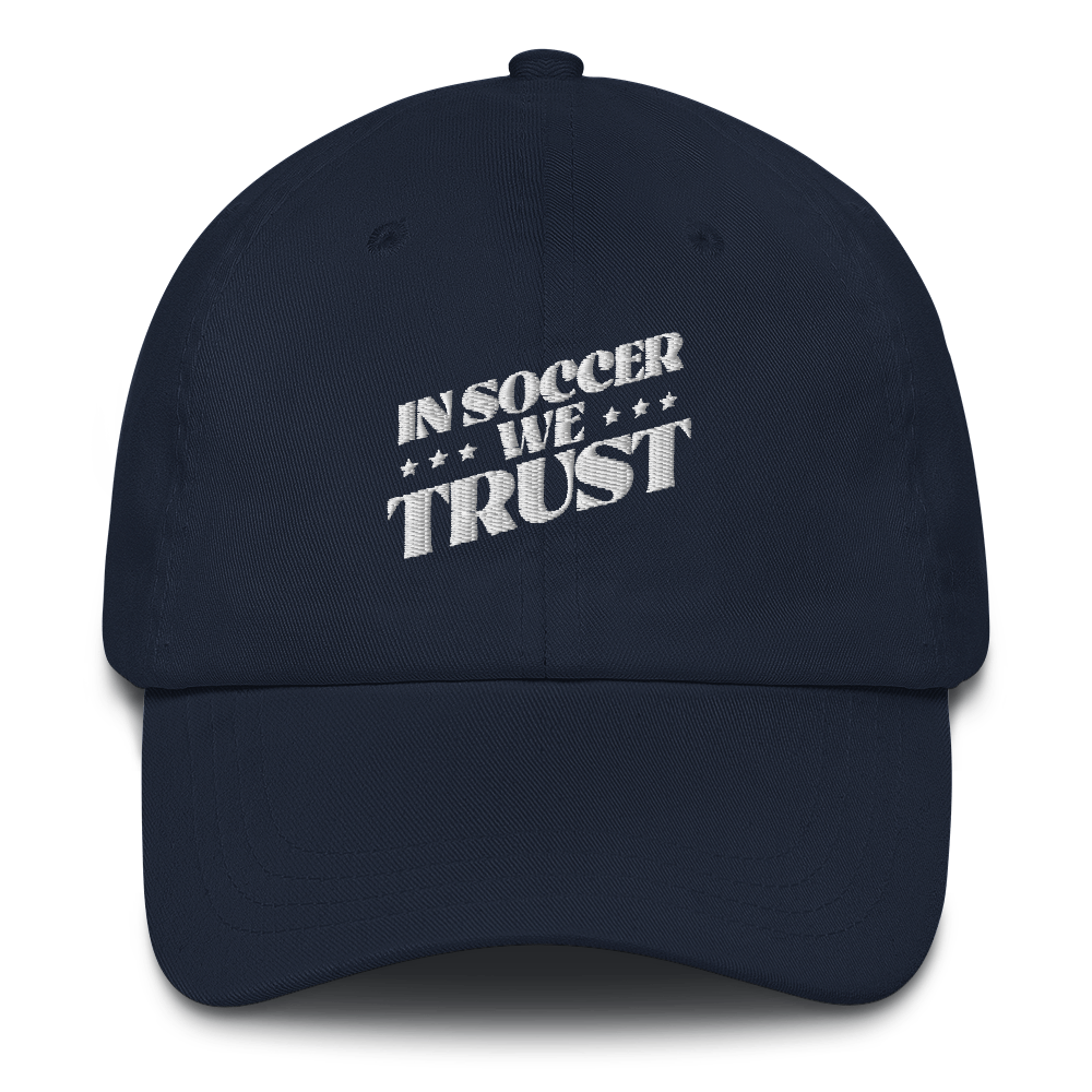 In Soccer We Trust In Soccer We Trust Classic Dad Hat