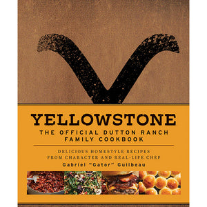 Yellowstone: El Libro Oficial de Cocina Familiar del Rancho Dutton