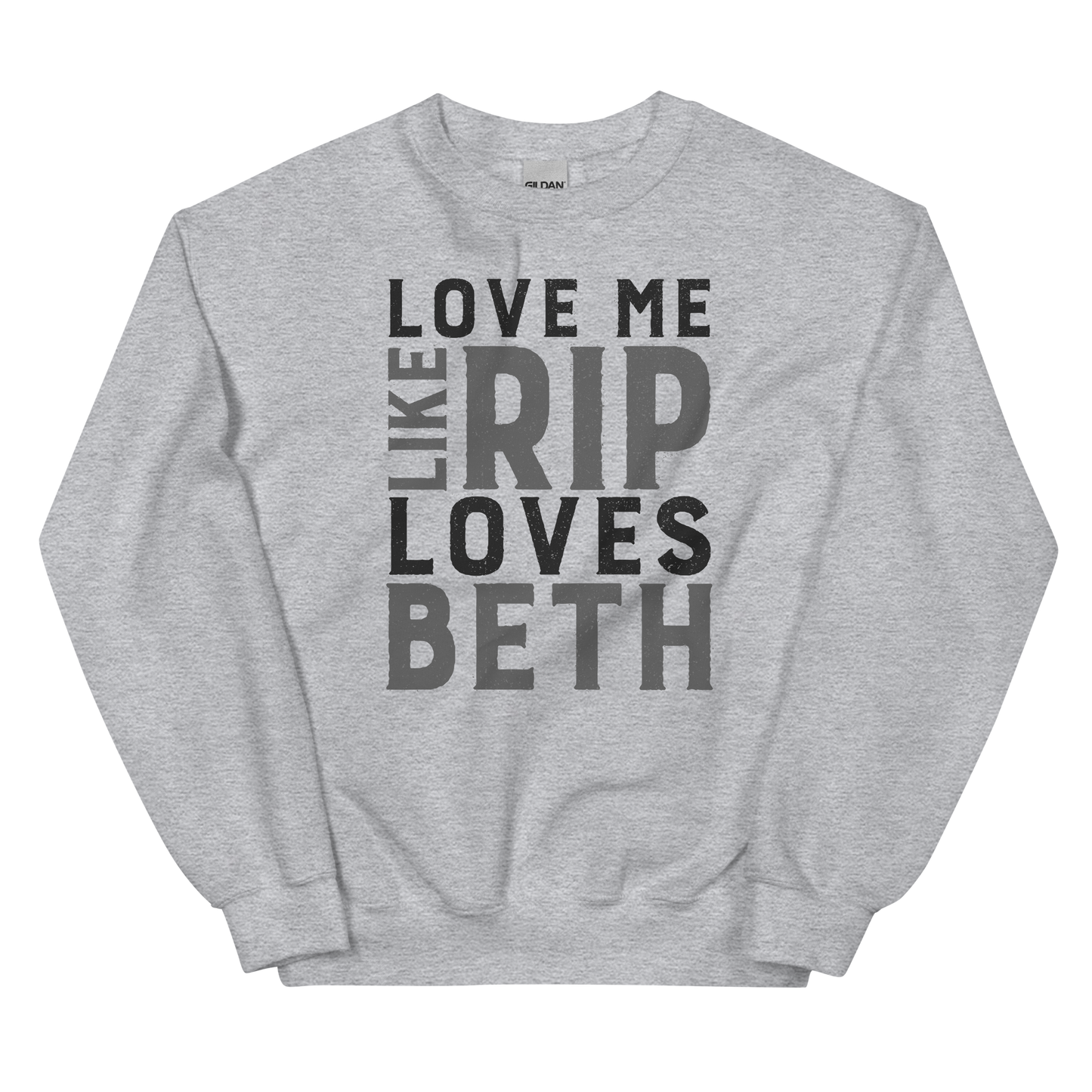 Yellowstone Love Me Like Rip Loves Beth Fleece Crewneck Sweatshirt